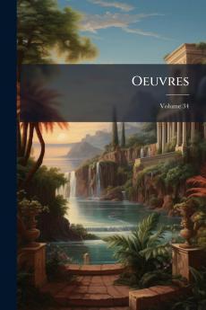 Oeuvres; Volume 34