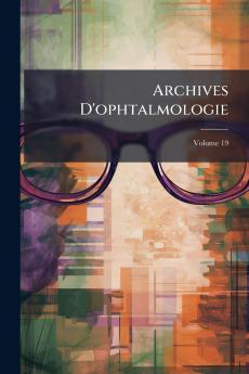 Archives D'ophtalmologie; Volume 19