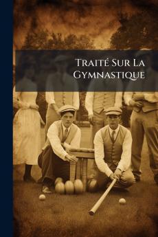 Traité Sur La Gymnastique
