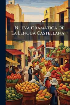 Nueva Gramática De La Lengua Castellana
