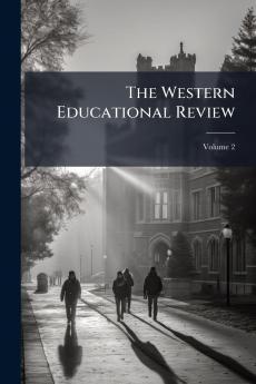 The Western Educational Review; Volume 2