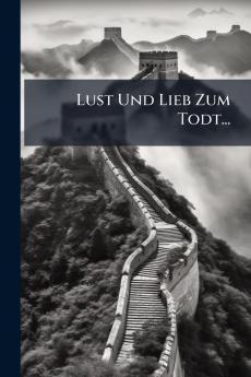 Lust Und Lieb Zum Todt...
