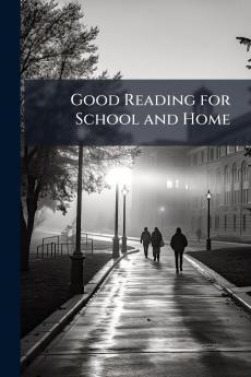 Good Reading for School and Home