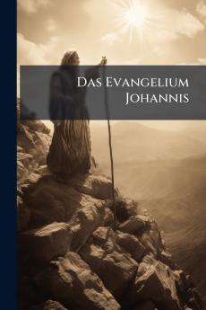 Das Evangelium Johannis