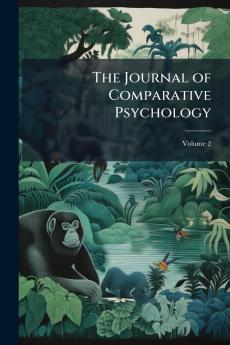 The Journal of Comparative Psychology; Volume 2
