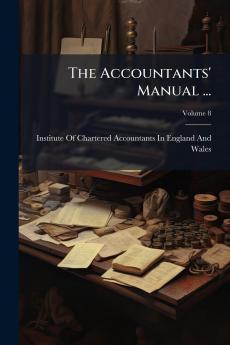 The Accountants' Manual ...