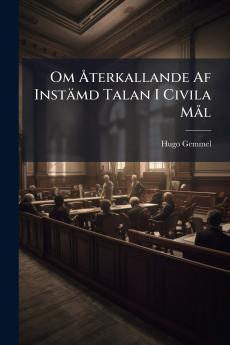 Om Återkallande Af Instämd Talan I Civila Mål
