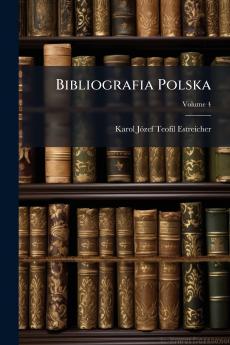 Bibliografia Polska; Volume 4