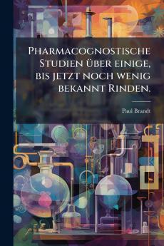 Pharmacognostische Studien über einige bis jetzt noch wenig bekannt Rinden.