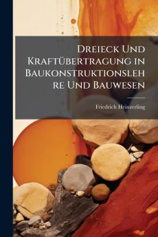 Dreieck Und Kraftübertragung in Baukonstruktionslehre Und Bauwesen