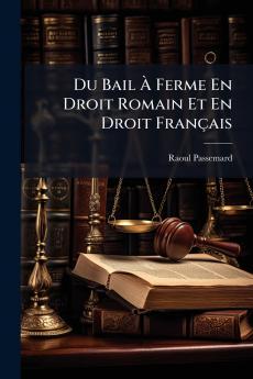 Du Bail À Ferme En Droit Romain Et En Droit Français