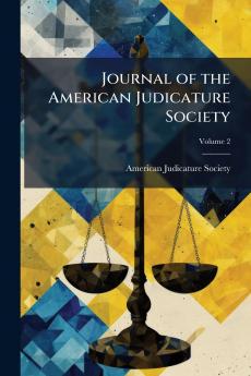 Journal of the American Judicature Society; Volume 2