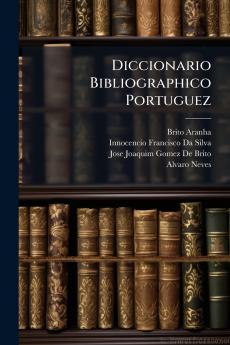 Diccionario Bibliographico Portuguez
