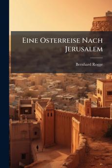 Eine Osterreise Nach Jerusalem