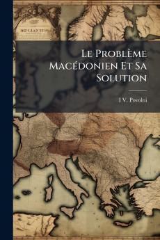 Le Problème Macédonien Et Sa Solution