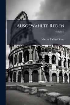 Ausgewählte Reden; Volume 7