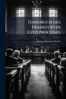 Handbuch des Frankfurter Civilprocesses