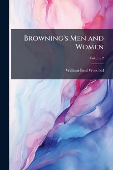 Browning's Men and Women; Volume 2