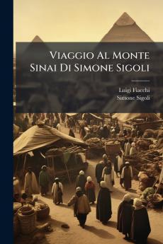 Viaggio Al Monte Sinai Di Simone Sigoli