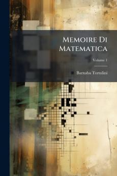 Memoire Di Matematica; Volume 1