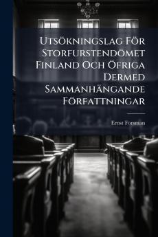 Utsökningslag För Storfurstendömet Finland Och Öfriga Dermed Sammanhängande Författningar