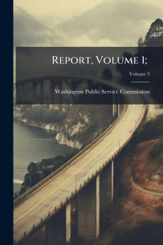 Report Volume 1; ; Volume 3