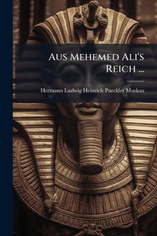 Aus Mehemed Ali's Reich ...