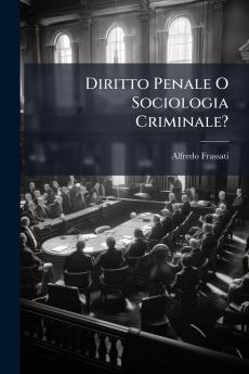 Diritto Penale O Sociologia Criminale?