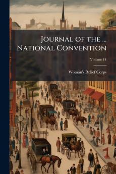 Journal of the ... National Convention; Volume 14
