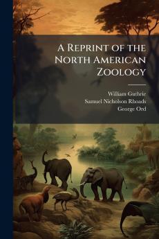 A Reprint of the North American Zoology