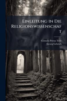 Einleitung in Die Religionswissenschaft