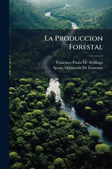 La Produccion Forestal