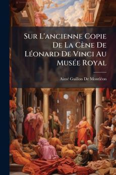 Sur L'ancienne Copie De La Cène De Léonard De Vinci Au Musée Royal