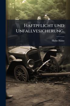 Haftpflicht und Unfallvesicherung.