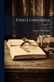 Ethica Christiana; Volume 3