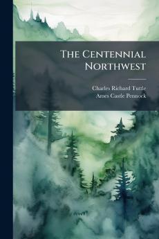 The Centennial Northwest