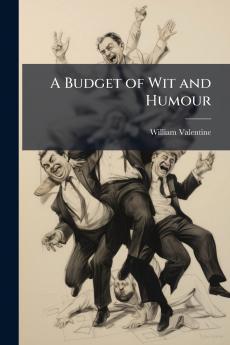 A Budget of Wit and Humour