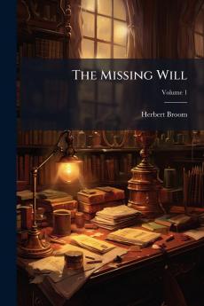 The Missing Will; Volume 1