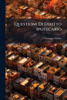 Questioni Di Diritto Ipotecario