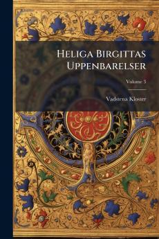 Heliga Birgittas Uppenbarelser; Volume 3