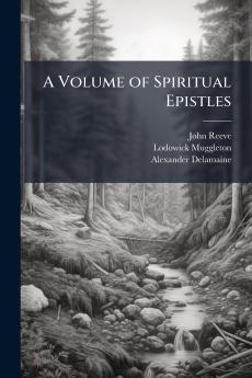 A Volume of Spiritual Epistles