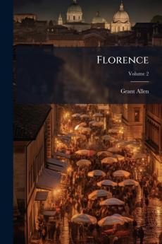 Florence; Volume 2