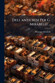 Dell'anticresi Per G. Mirabelli ...