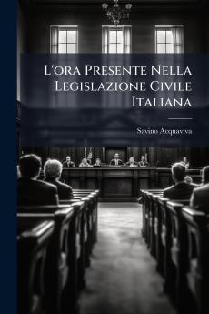 L'ora Presente Nella Legislazione Civile Italiana