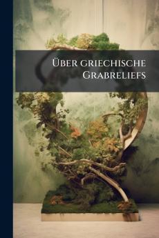 Über griechische Grabreliefs