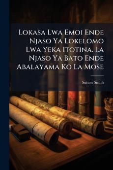 Lokasa Lwa Emoi Ende Njaso Ya Lokelomo Lwa Yeka Itotina. La Njaso Ya Bato Ende Abalayama Ko La Mose