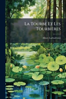 La Tourbe Et Les Tourbières