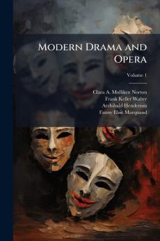 Modern Drama and Opera