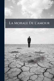 La Morale De L'amour