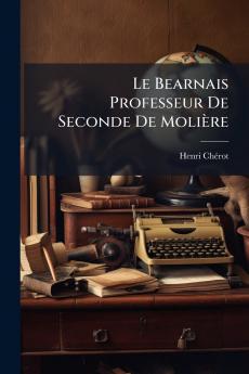 Le Bearnais Professeur De Seconde De Molière